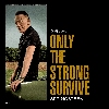 Only The Strong Survive di: Bruce Springsteen - Columbia Records - Sony Music - 2022