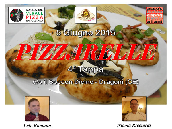 4 Tappa di Pizzarelle a Go Go c/o il Ristorante Pizzeria Il Boccon Divino di Dragoni (CE) con il Pizzaiolo Nicola Ricciardi e lo Chef Lele Romano