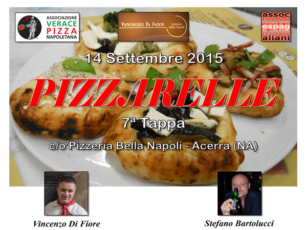 7 Tappa di Pizzarelle a Go Go (Napoli incontra Roma) c/o la Pizzeria Bella Napoli di Acerra (NA) con il Pizzaiolo Vincenzo Di Fiore e lo Chef Stefano Bartolucci