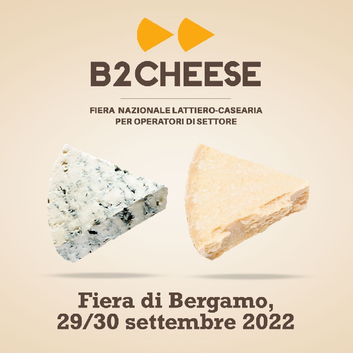 28 e 29 Settembre - Fiera di Bergamo - B2CHEESE - Fiera Nazionale Lattiero-Casearia per Operatori di settore