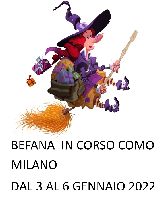 Dal 3 al 6 Gennaio 2022 - Corso Como - Milano - Befana in Corso Como