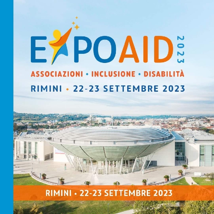 22 e 23 Settembre - Rimini - ExpoAID 2023 - Associazioni - Inclusione - Disabilità