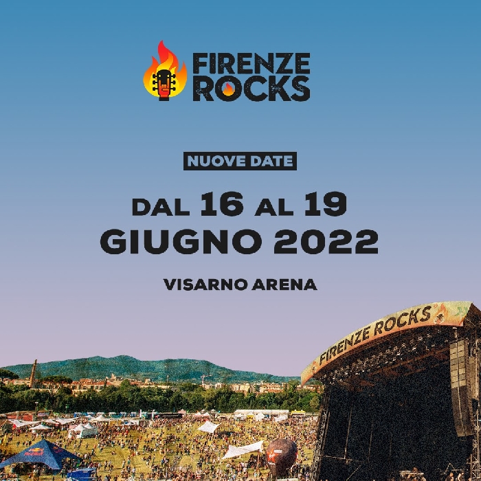 Dal 16 al 19 Giugno 2022 - Visarno Arena - Firenze - Firenze Rocks 2022