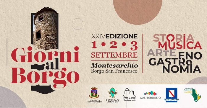 Dal 1° al 3 Settembre - Borgo San Francesco - Montesarchio (BN) - Giorni al Borgo - XXIV Edizione