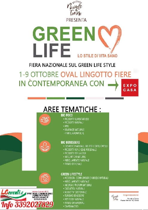 Dal 1° al 9 Ottobre - Oval Lingotto Fiere - Torino - Green Life - Fiera Nazionale sul Green Life Style