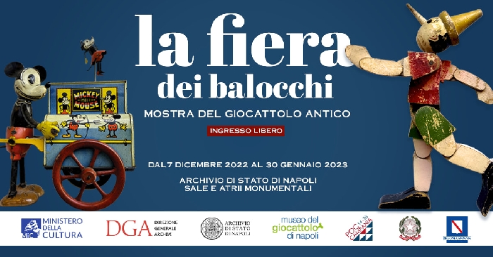 Dal 7 Dicembre 2022 al 30 Gennaio 2023 - Archivio di Stato di Napoli - La Fiera dei Balocchi, Mostra del giocattolo antico