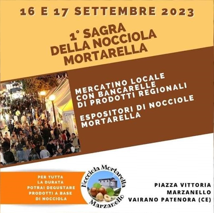 16 e 17 Settembre - Piazza Vittoria - Marzanello - Vairano Patenora (CE) - 1ª Sagra della Nocciola Mortarella
