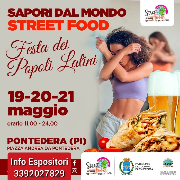 Dal 19 al 21 Maggio - Piazza Andrea da Pontedera - Pontedera (PI) - Sapori dal mondo Street Food - Festa dei Popoli Latini