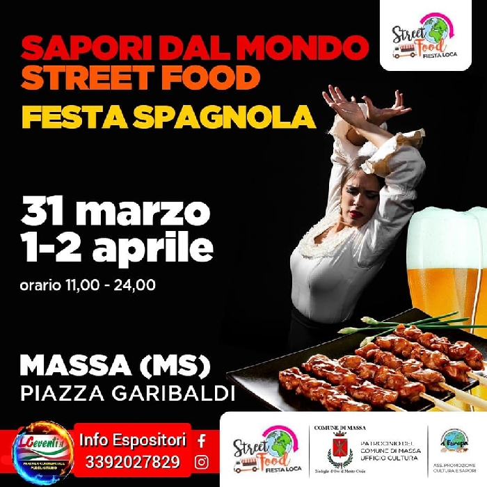 Dal 31 Marzo al 2 Aprile - Piazza Garibaldi - Massa (MS) - Sapori dal mondo Street Food - Festa Spagnola