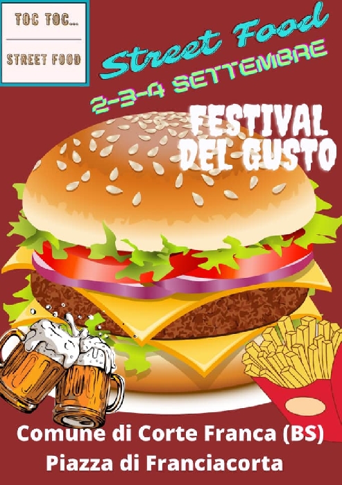 Dal 2 al 4 Settembre - Piazza Franciacorta - Corte Franca (BS) - Street Food - Festival del Gusto