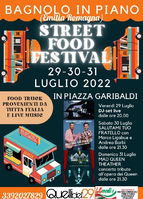 Dal 29 al 31 Luglio - Piazza Garibaldi - Bagnolo in Piano (RE) - Street Food Festival
