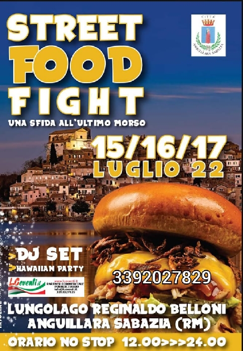 Dal 15 al 17 Luglio - Lungolago Reginaldo Belloni - Anguillara Sabazia (RM) - Street Food Fight