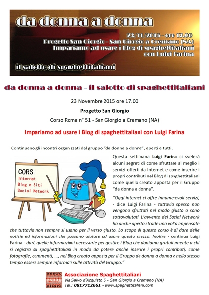 23/11 - Progetto San Giorgio - San Giorgio a Cremano - da donna a donna: Impariamo ad usare i Blog di spaghettitaliani con Luigi Farina