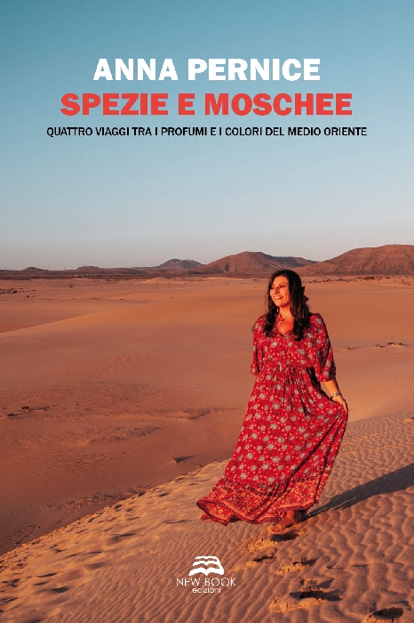 Il 10 novembre alla libreria Ubik di Napoli presentazione di "Spezie e Moschee", il libro di viaggi della travel blogger Anna Pernice