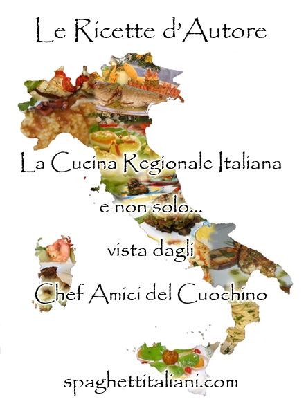 Le Ricette d'Autore - La Cucina Regionale Italiana e non solo... vista dagli Chef Amici del Cuochino