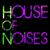 House of Noises