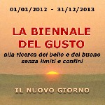 La Biennale del Gusto dal 1 Gennaio 2012 al 31 Dicembre 2013