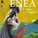 L'AMORE, LE ARMI: ENEA, EROE MODERNO in scena a Napoli, Cuma e Roma
 - -
