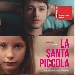 La Santa piccola in sala a Torino, fra cinema e arte contemporanea
 - -