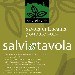 7 Ottobre - Savoia di Lucania (Potenza) - Salvia a Tavola - degustazione di piatti con la salvia e di vini locali - -