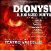 DIONYSUS Il Dio nato due volte, dal 4 al 13 marzo 2016 al Teatro Vascello di Roma - -