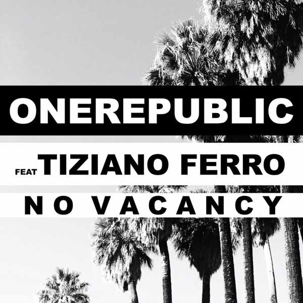 Cover singolo NoVacancy di OneRepublic e Tiziano Ferro
