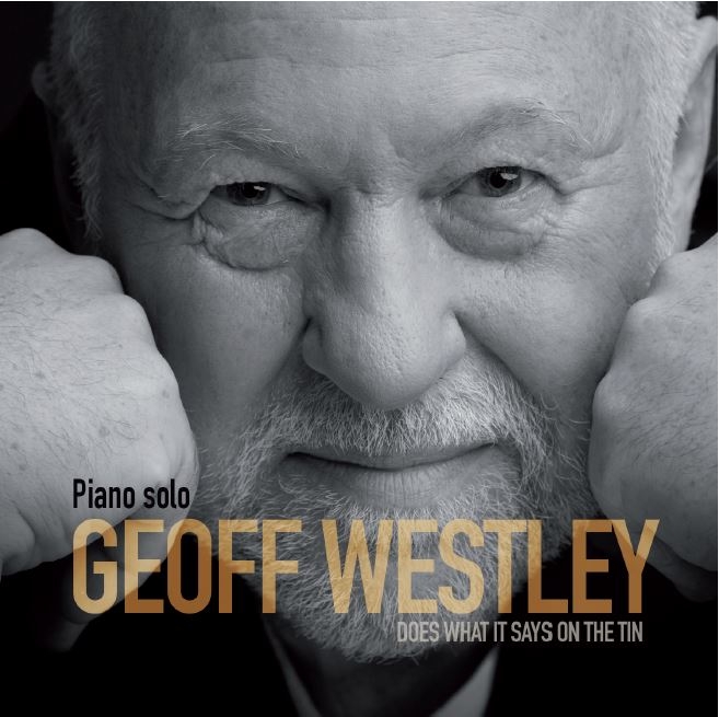 Piano Solo - Does what it says on the tin di: Geoff Westley - 2019