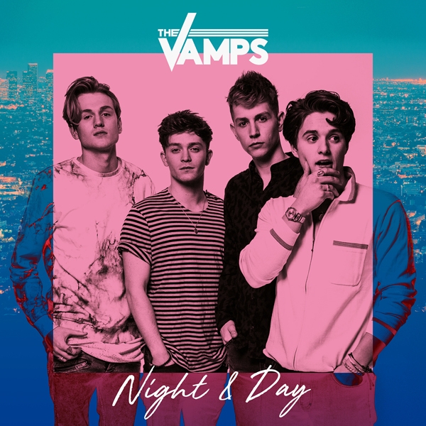 Night & Day  Night Edition di: The Vamps - Virgin EMI UK - Universal Music - 2017