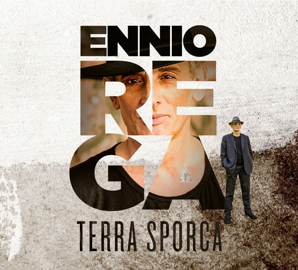 Terra Sporca di: Ennio Rega - Scaramuccia Music e Forward Music Italy - Edel Italy - 2017