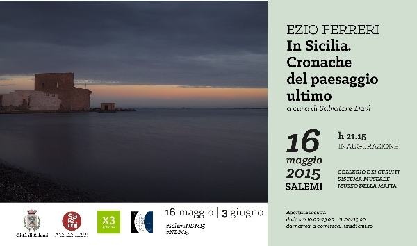 16/05 - Salemi (TP) - Ezio Ferreri in Sicilia. Cronache del passaggio ultimo
