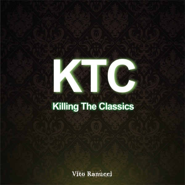 Cover dell'Album KTC Killing The Classics di Vito Ranucci