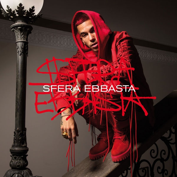 Sfera Ebbasta di: Sfera Ebbasta - Universal Music Italia - Def Jam - 2016