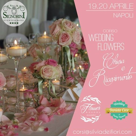 Due Giorni (19 e 20 Aprile 2017) dedicati all'Arte del Wedding Flowers nella Magica Cornice della Settecentesca 