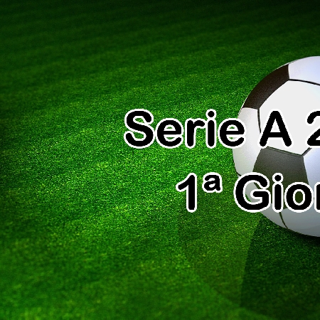 Campionato Serie A - 1ª Giornata