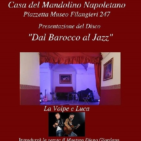 DAL BAROCCO AL JAZZ - La Volpe e Luca Presentazione disco
