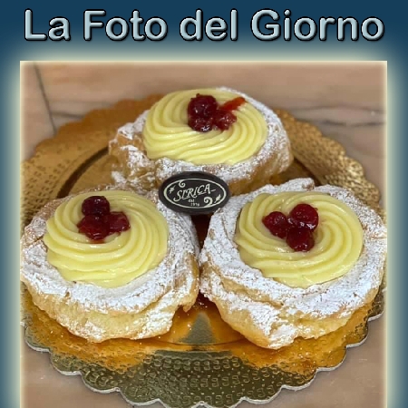 La Foto del Giorno del 22 Novembre 2021 - Zeppola fritta di San Giuseppe con crema pasticcera ed amarene speciali